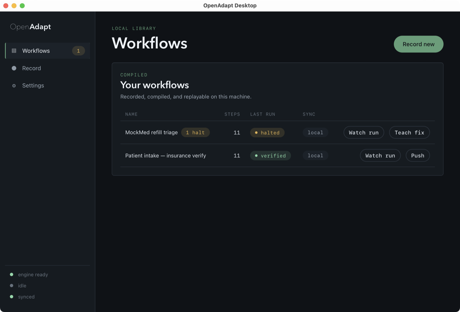 OpenAdapt Desktop workflow library listing two real replayed demo workflows: MockMed refill triage (halted, needs attention) and Patient intake insurance verify (verified), with an engine-ready and synced status rail.
